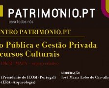 I Encontro Património.pt – Gestao Pública e Gestão Privada de Recursos Culturais